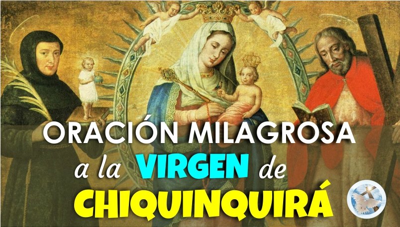 ORACIÓN MILAGROSA A LA VIRGEN DE CHIQUINQUIRÁ