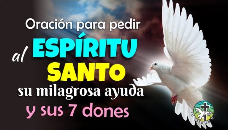 ORACIÓN PARA PEDIR AL ESPÍRITU SANTO SU MILAGROSA AYUDA Y SUS SIETE Oracion Al Espiritu Santo Para Pedir Ayuda Urgente