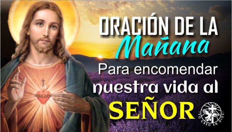 OraciÓn De La MaÑana Para Encomendar Nuestra Vida Al SeÑor » Yo Creo En 